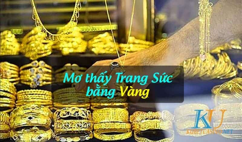 Ý nghĩa giấc mơ thấy trang sức bằng vàng