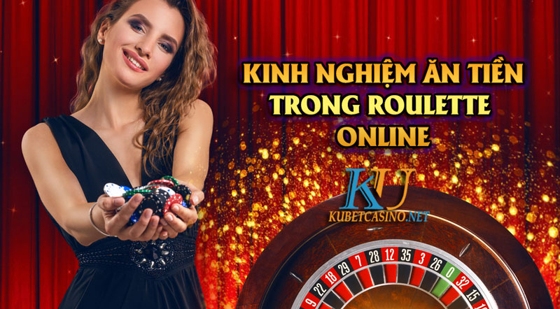 Kinh Nghiệm Chơi Roulette