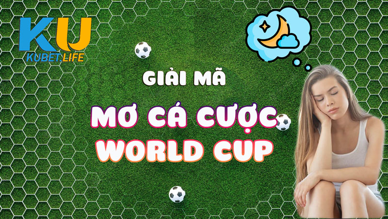 Mơ cá cược world cup